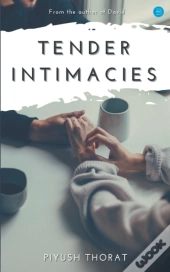 Tender Intimacies
