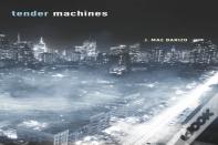 Tender Machines