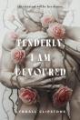 Tenderly, I Am Devoured - Preview