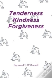 Tenderness Kindness Forgiveness