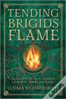 Tending Brigid'S Flame
