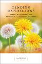 Tending Dandelions - Preview