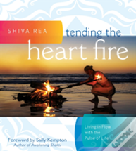 Tending The Heart Fire