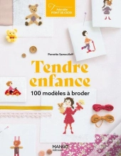 Tendre Enfance : 100 Motifs À Broder