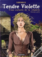 Capa do artigo Tendre Violette T.7; Les Enfants De La Citadelle, Seconde Partie