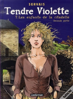 Capa do artigo Tendre Violette T.7; Les Enfants De La Citadelle, Seconde Partie