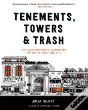 Tenements, Towers & Trash