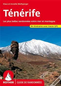 Capa do artigo Ténérife ; Les Plus Belles Randonnées Entre Mer Et Montagne (Édition 2007)