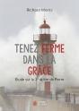 Tenez Ferme Dans La Grâce ; Étude Sur La 1re Épître De Pierre - Preview