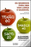 Tenho 60, Pareço 40, Sinto 20