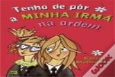 Tenho de Pôr a Minha Irmã na Ordem