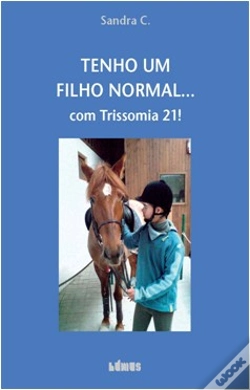Capa do artigo Tenho um Filho Normal... com Trissomia 21!