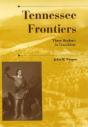 Tennessee Frontiers - Preview
