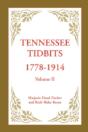 Tennessee Tidbits, 1778-1914, Volume Ii - Preview