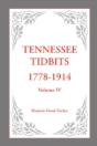 Tennessee Tidbits, 1778-1914, Volume Iv - Preview