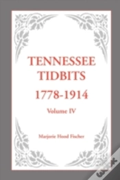 Capa do artigo Tennessee Tidbits, 1778-1914, Volume Iv