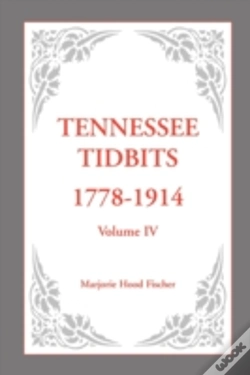 Capa do artigo Tennessee Tidbits, 1778-1914, Volume Iv