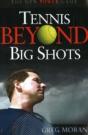 Tennis Beyond Big Shots - Preview