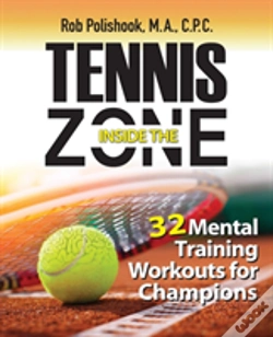 Capa do artigo Tennis Inside The Zone: 32 Mental Training Workouts For Champions