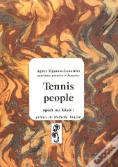 Tennis People, Sport Ou Loisir ?