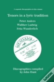 Capa do artigo Tenors In A Lyric Tradition: 3 Discographies Peter Anders, Walther Ludwig, Fritz Wunderlich