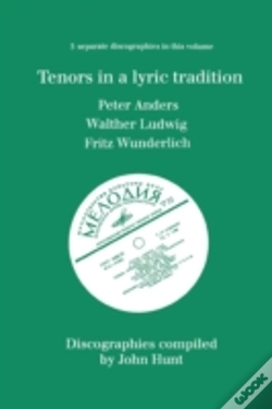 Capa do artigo Tenors In A Lyric Tradition: 3 Discographies Peter Anders, Walther Ludwig, Fritz Wunderlich