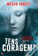 Tens Coragem?