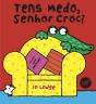 Tens Medo, Senhor Croc? - Preview