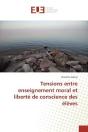Tensions Entre Enseignement Moral Et Liberte De Conscience Des Eleves - Preview