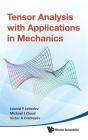 Tensor Analysis With Applications In Mechanics - Preview