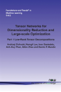 Tensor Networks For Dimensionality Reduction And Large-Scale Optimization - Preview