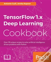 Tensorflow 1.X Deep Learning Cookbook