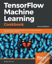 Tensorflow 2 Machine Learning Cookbook -