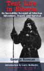 Tent Life In Siberia - Preview