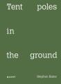 Tent Poles In The Ground - Preview