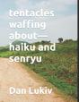 Tentacles Waffing About-Haiku And Senryu - Preview