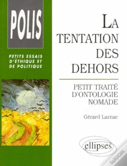 Capa do artigo Tentation Des Dehors (La) - Petit Traité D'Ontologie Nomade