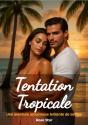 Tentation Tropicale - Preview