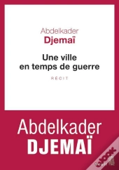 Tentative De Description D'Une Ville En Temps De Guerre