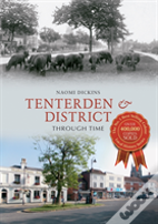 Tenterden & District Through Time