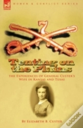 Tenting On The Plains: The Experiences O