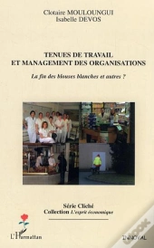 Tenues De Travail Et Management Des Organisations : La Fin Des Blouses Blanches Et Autres ?