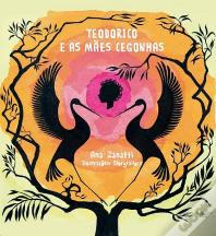 Teodorico e as Mães Cegonhas