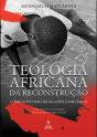 Teologia Africana da Reconstrução - Preview