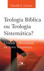 Teologia Bíblica Ou Teologia Sistemática? - Preview