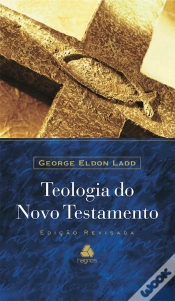 Capa do artigo Teologia Do Novo Testamento