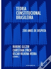 Capa do artigo Teoria Constitucional Brasileira: 200 Anos De Disputas