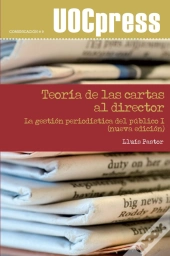Teoría De Las Cartas Al Director. La Gestión Periodística Del Público I