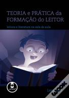 Teoria e Prática da Formação do Leitor