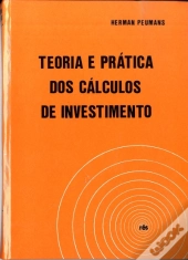 Teoria e Prática dos Cálculos de Investimento